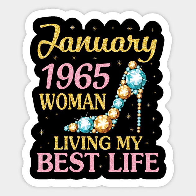 January 1965 Woman Living My Best Life Happy Birthday 56 Years To Me Nana Mommy Aunt Sister Wife Sticker by Cowan79